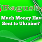 How Much Money Have We Sent to Ukraine?