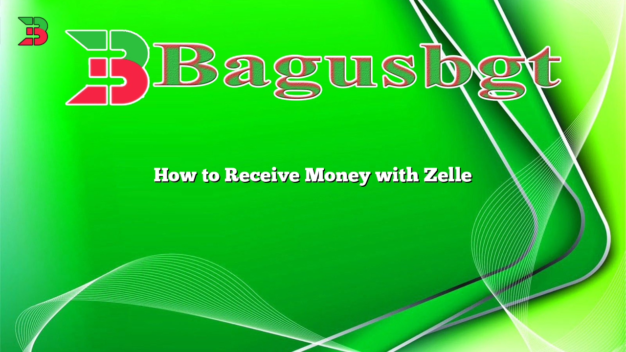 How To Receive Money With Zelle | Bagus Banget